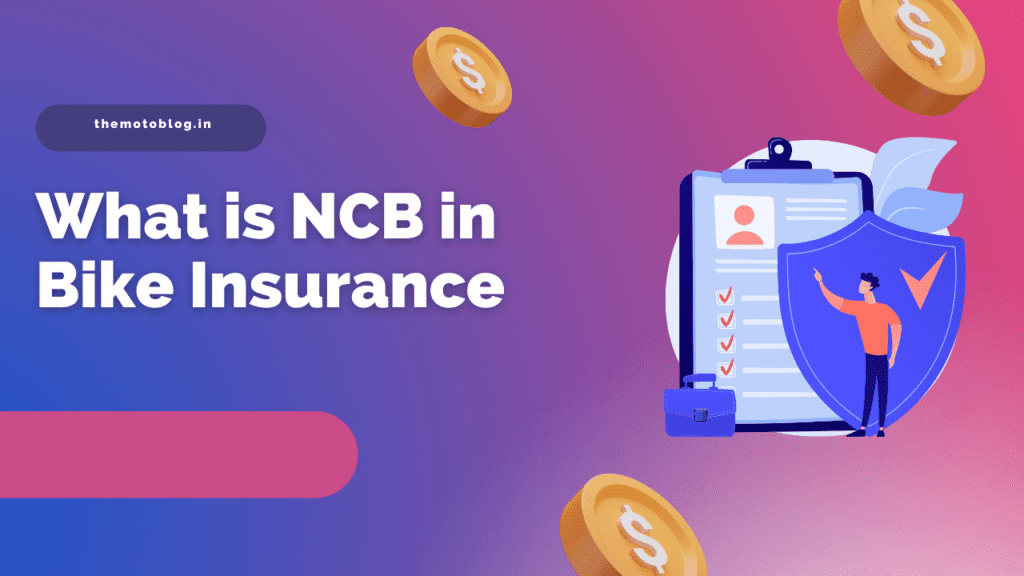 ncb-in-bike-insurance-what-is-it-and-how-does-it-work-the-moto-blog