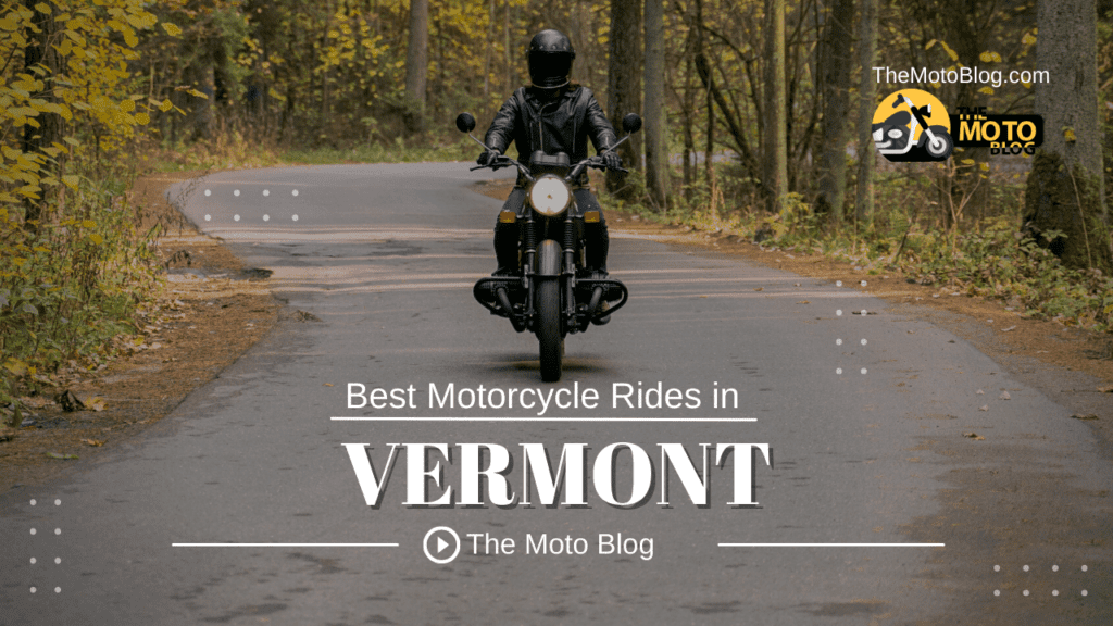 Top 8 Best Motorcycle Rides in Vermont The Ultimate Guide » The Moto Blog